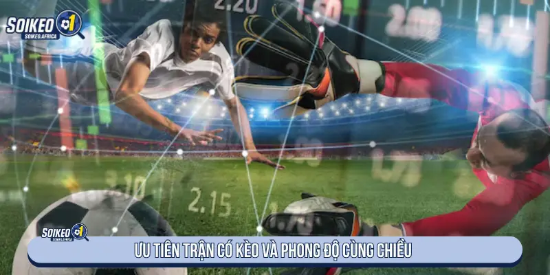 Soi Kèo Nhà Cái Chính Xác: Cách Lọc Dữ Liệu & Tỷ Lệ Đối chiếu phong độ và tỷ lệ trước trận